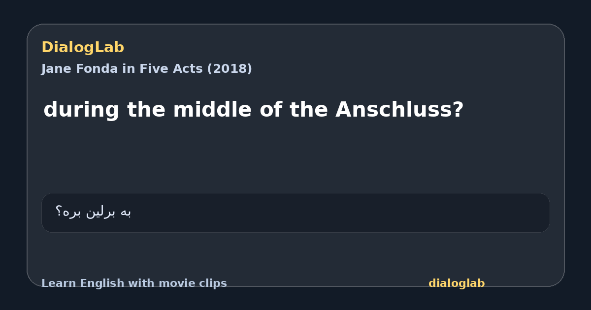 Share card for during the middle of the Anschluss?