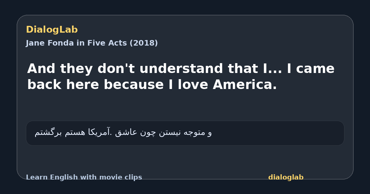 Share card for And they don't understand that I... I came back here because I love America.