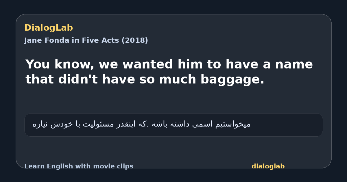 Share card for You know, we wanted him to have a name that didn't have so much baggage.