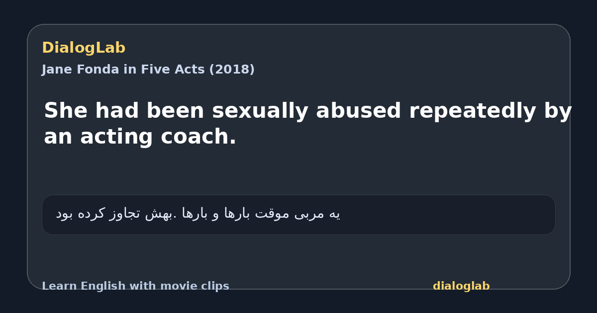 Share card for She had been sexually abused repeatedly by an acting coach.