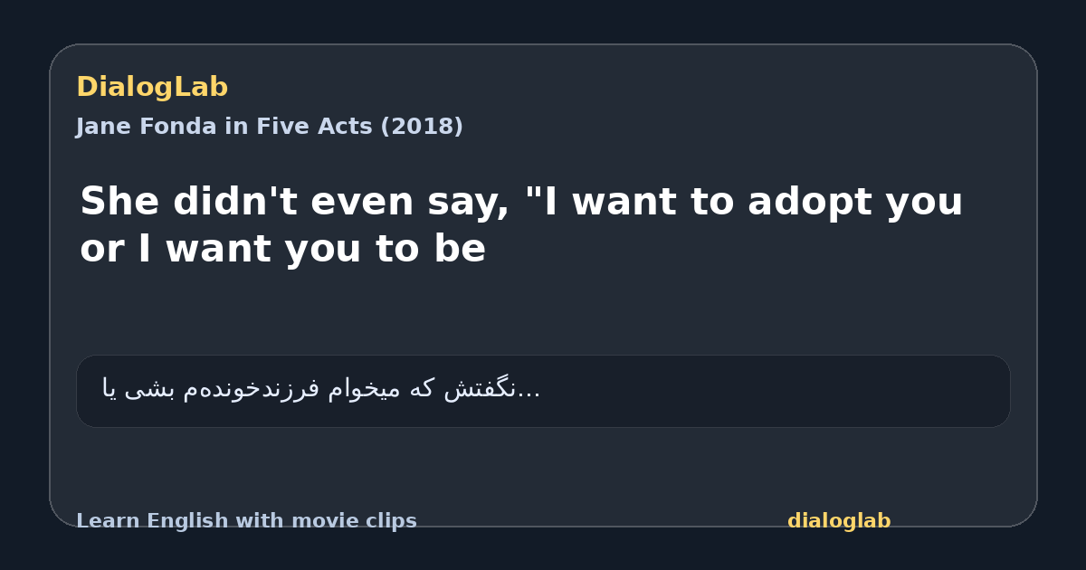 Share card for She didn't even say, "I want to adopt you or I want you to be