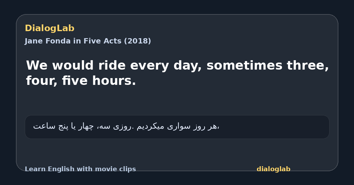 Share card for We would ride every day, sometimes three, four, five hours.