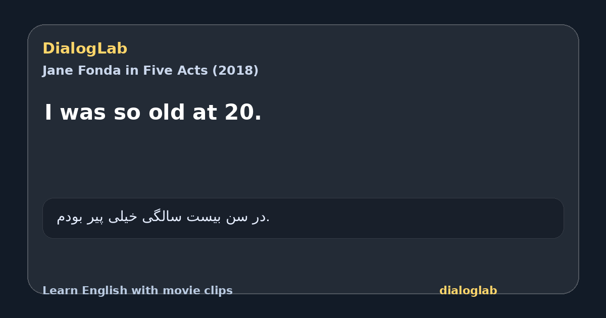 Share card for I was so old at 20.
