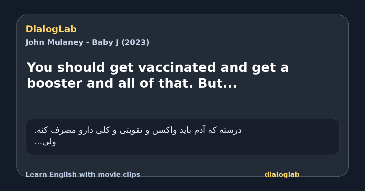 Share card for You should get vaccinated and get a booster and all of that. But...