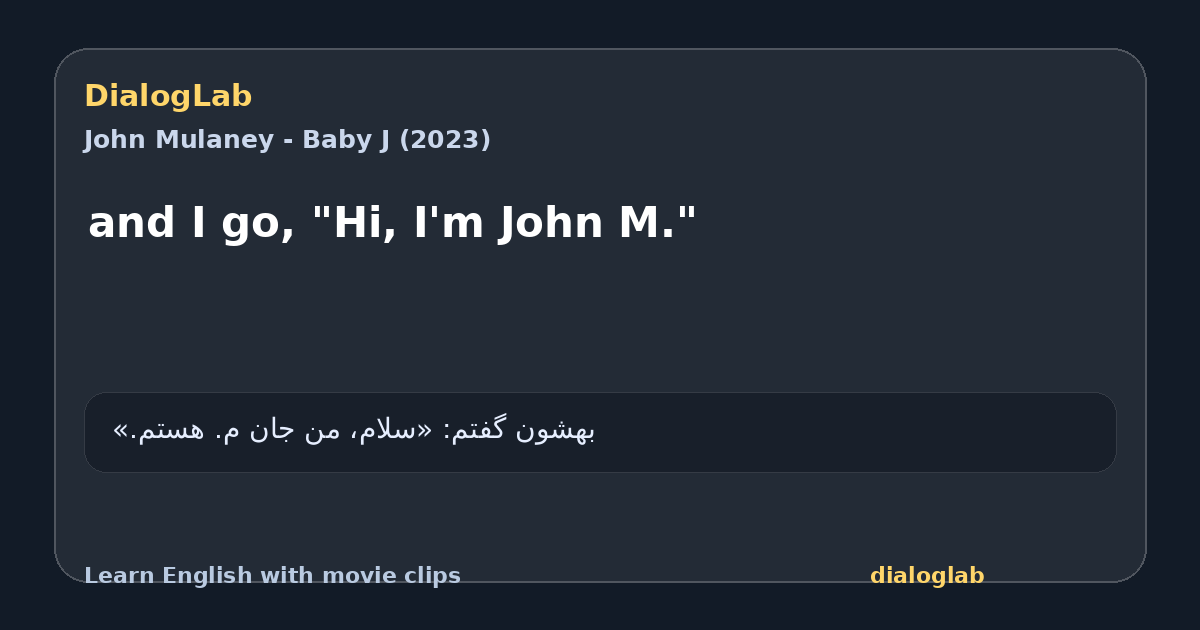 Share card for and I go, "Hi, I'm John M."