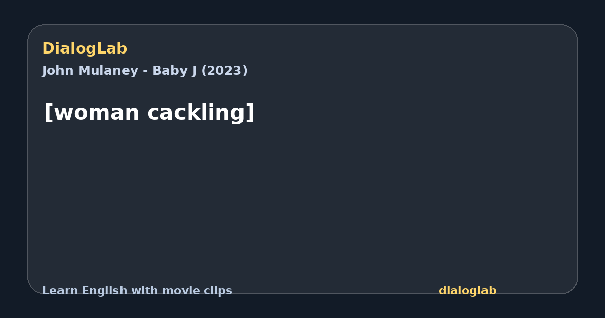 Share card for [woman cackling]