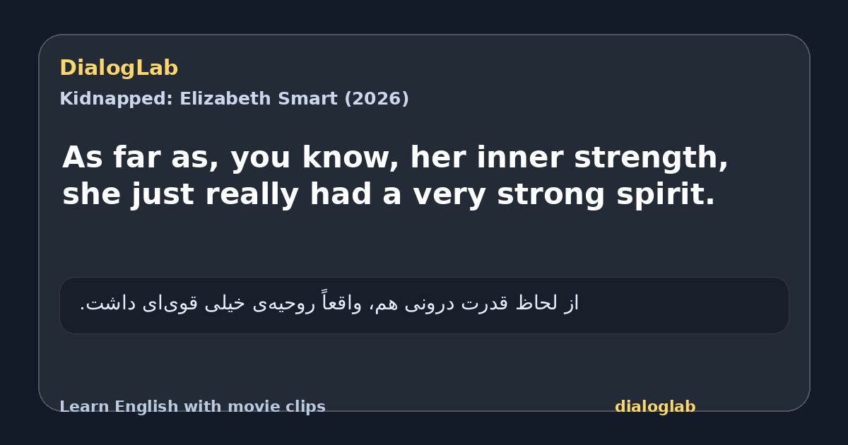Share card for As far as, you know, her inner strength, she just really had a very strong spirit.