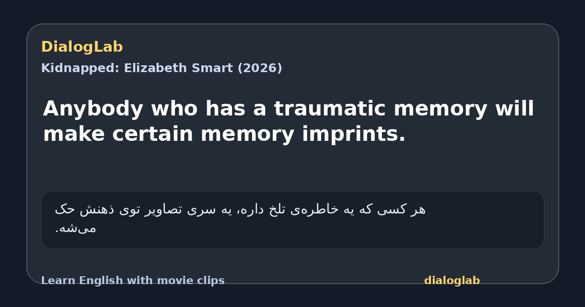 Share card for Anybody who has a traumatic memory will make certain memory imprints.