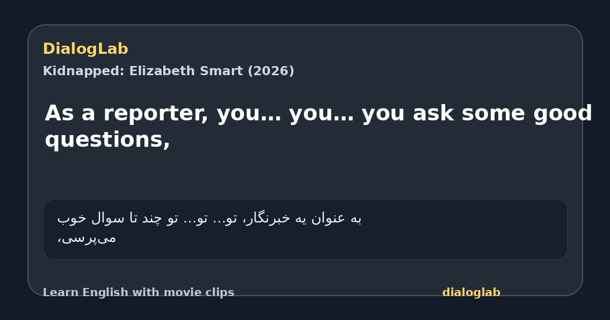 Share card for As a reporter, you… you… you ask some good questions,
