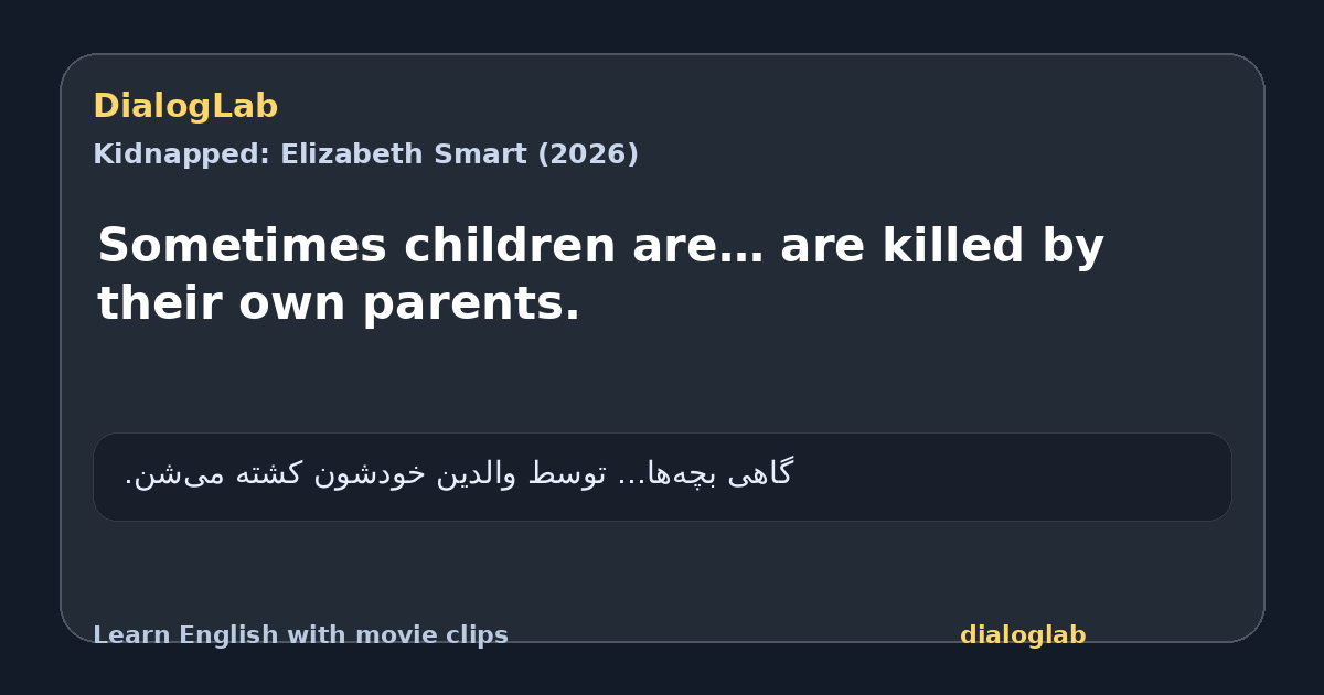 Share card for Sometimes children are… are killed by their own parents.