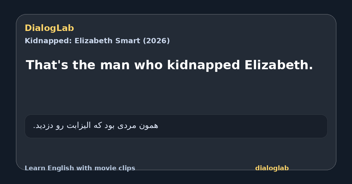 Share card for That's the man who kidnapped Elizabeth.