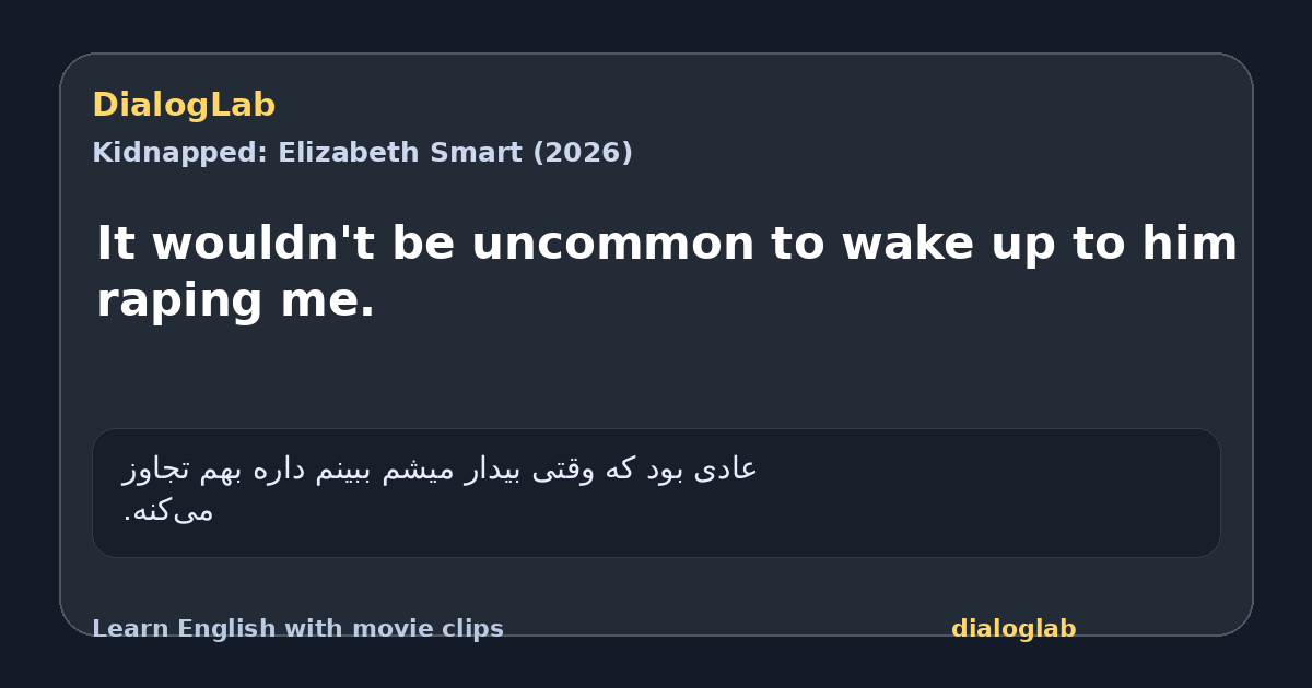 Share card for It wouldn't be uncommon to wake up to him raping me.