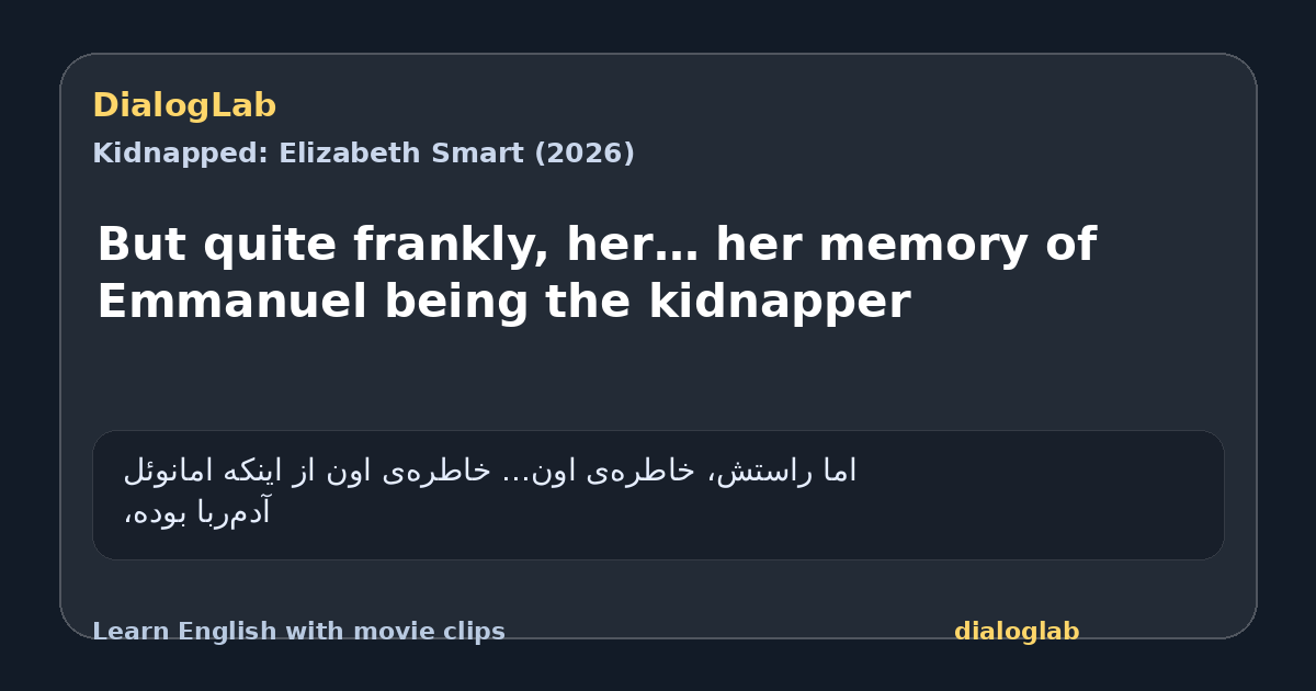 Share card for But quite frankly, her… her memory of Emmanuel being the kidnapper