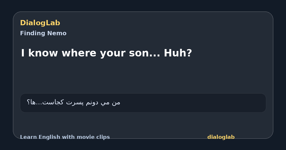 Share card for I know where your son... Huh?