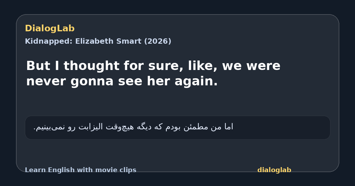 Share card for But I thought for sure, like, we were never gonna see her again.