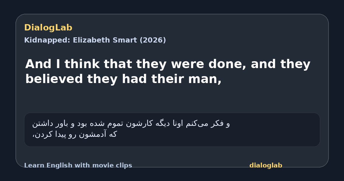 Share card for And I think that they were done, and they believed they had their man,