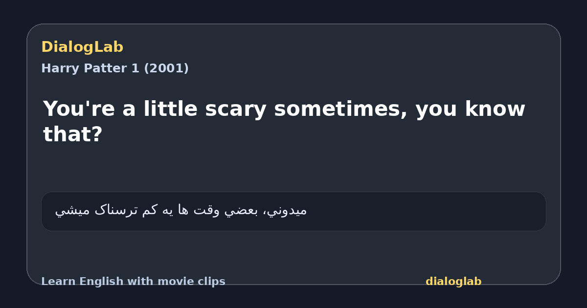 Share card for You're a little scary sometimes, you know that?