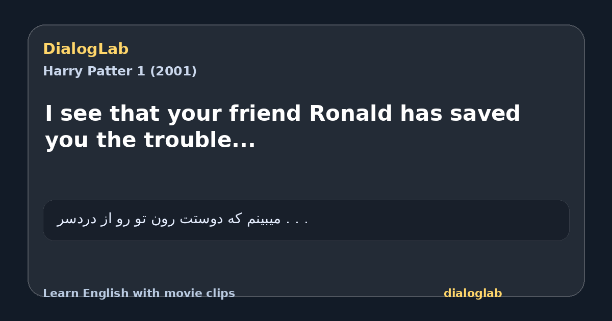Share card for I see that your friend Ronald has saved you the trouble...