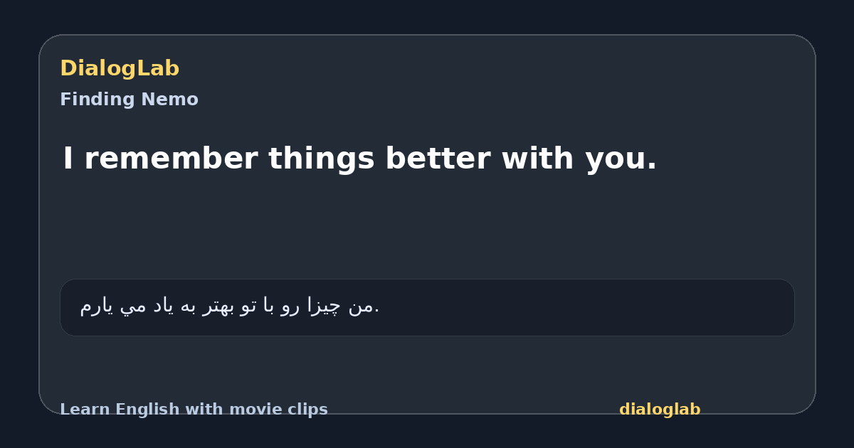 Share card for I remember things better with you.