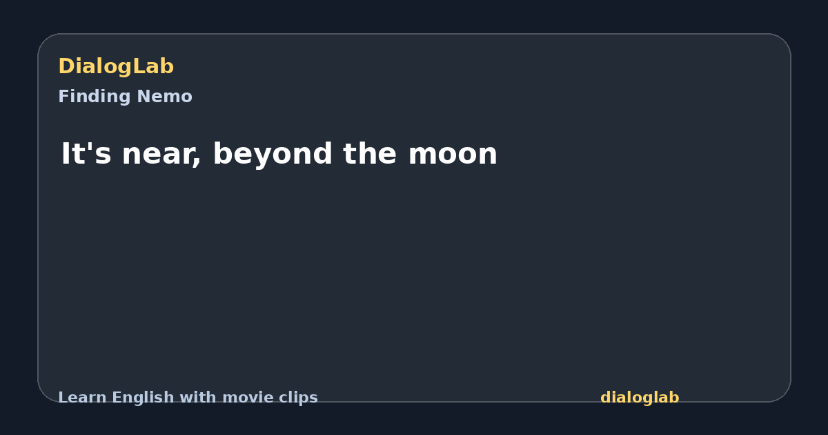 Share card for It's near, beyond the moon