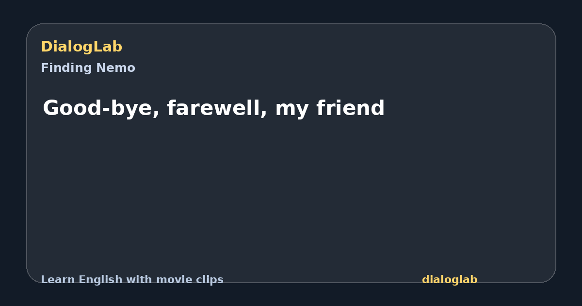 Share card for Good-bye, farewell, my friend
