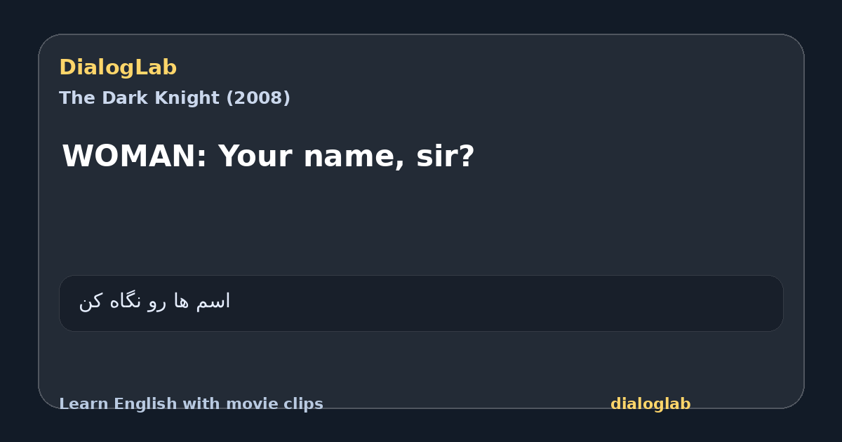Share card for WOMAN: Your name, sir?