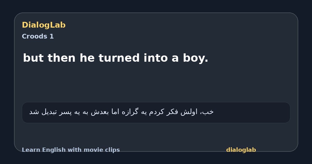 Share card for but then he turned into a boy.