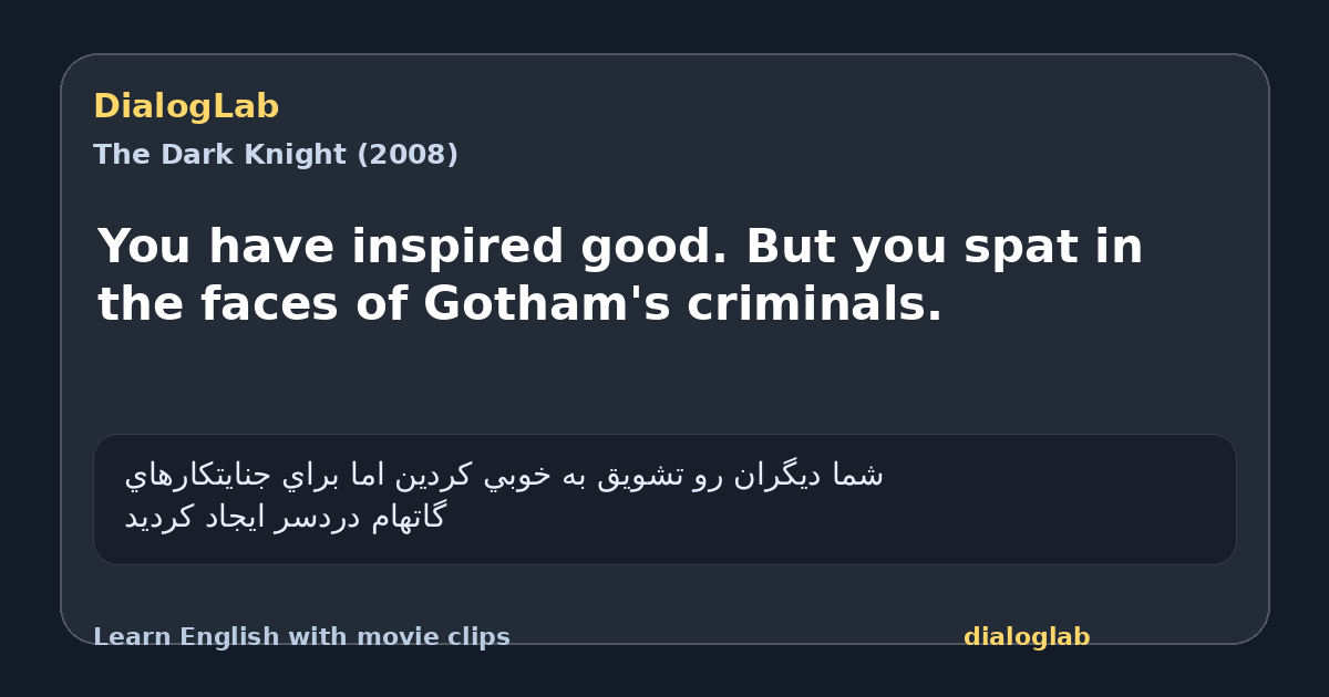 Share card for You have inspired good. But you spat in the faces of Gotham's criminals.