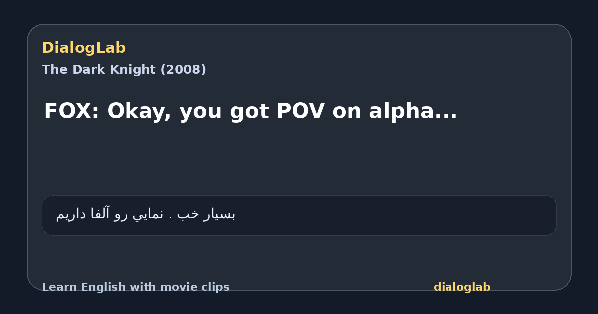 Share card for FOX: Okay, you got POV on alpha...
