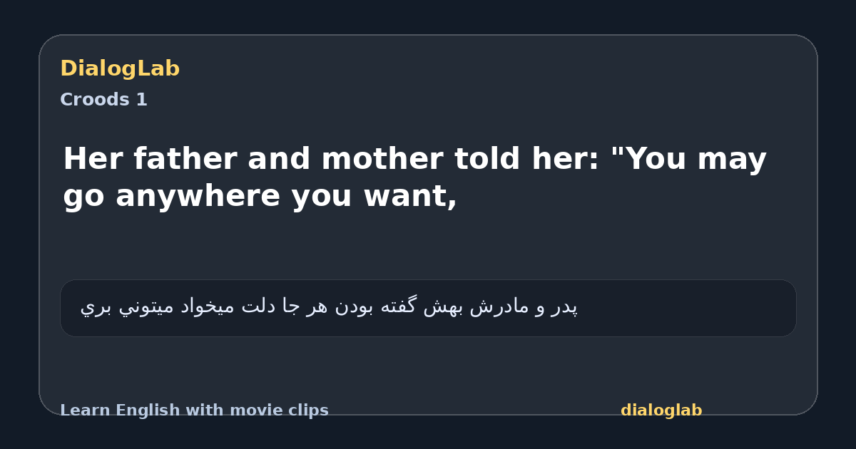 Share card for Her father and mother told her: "You may go anywhere you want,