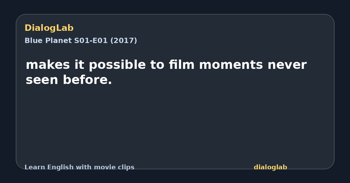 Share card for makes it possible to film moments never seen before.