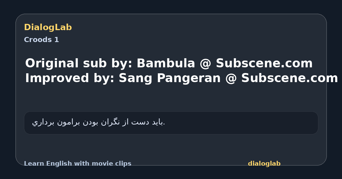 Share card for Original sub by: Bambula @ Subscene.com Improved by: Sang Pangeran @ Subscene.com