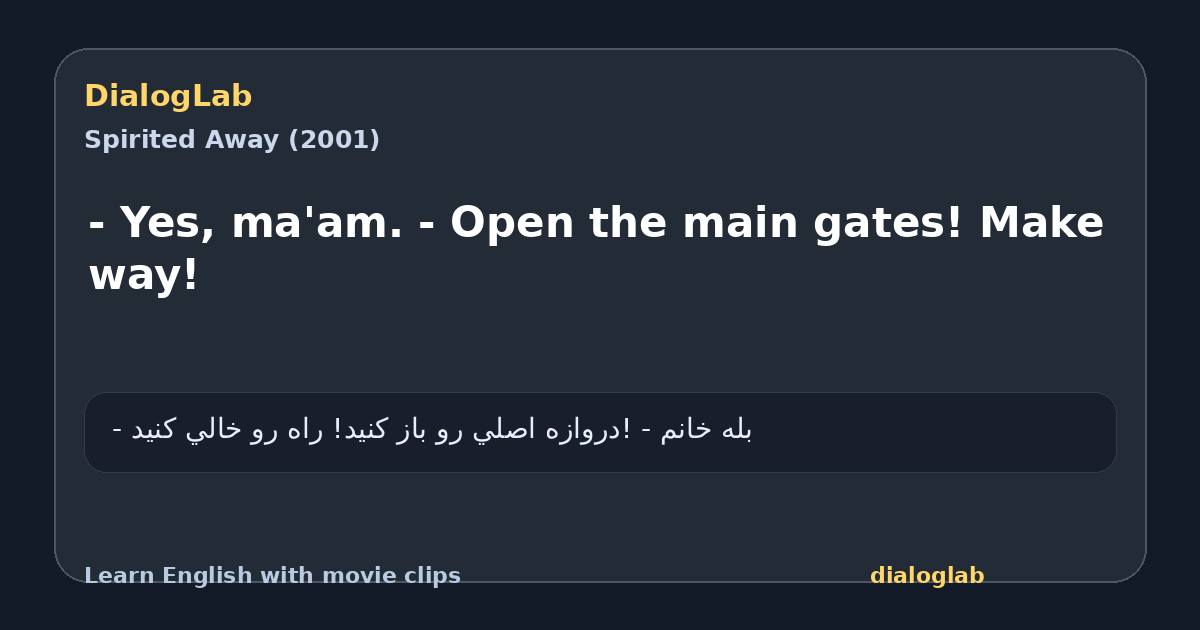Share card for - Yes, ma'am. - Open the main gates! Make way!