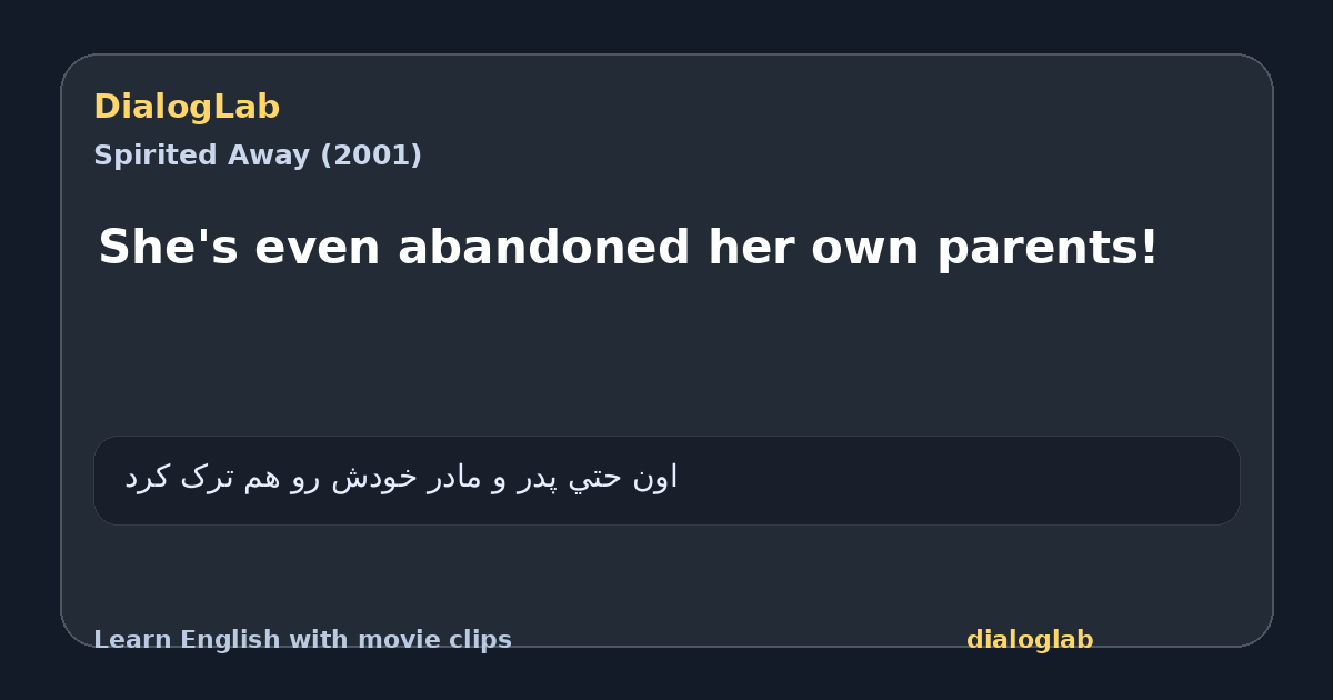 Share card for She's even abandoned her own parents!
