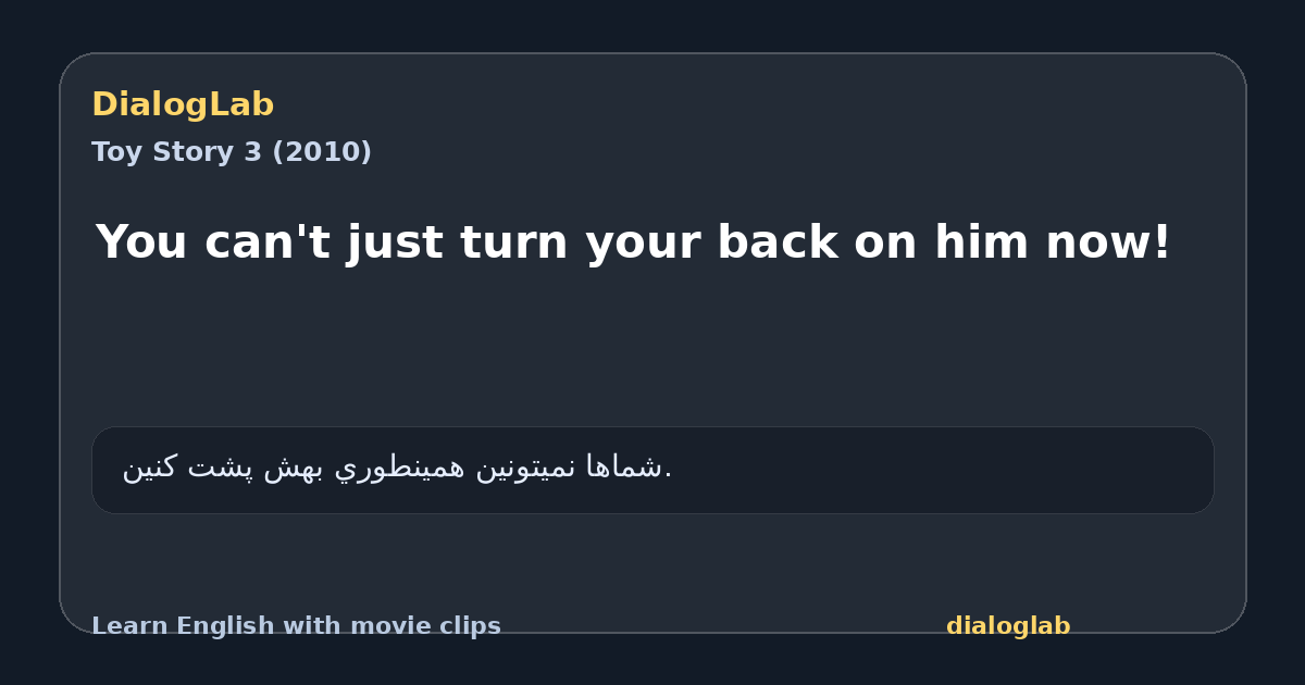 Share card for You can't just turn your back on him now!