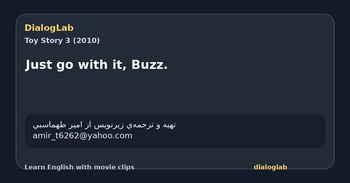 Share card for Just go with it, Buzz.