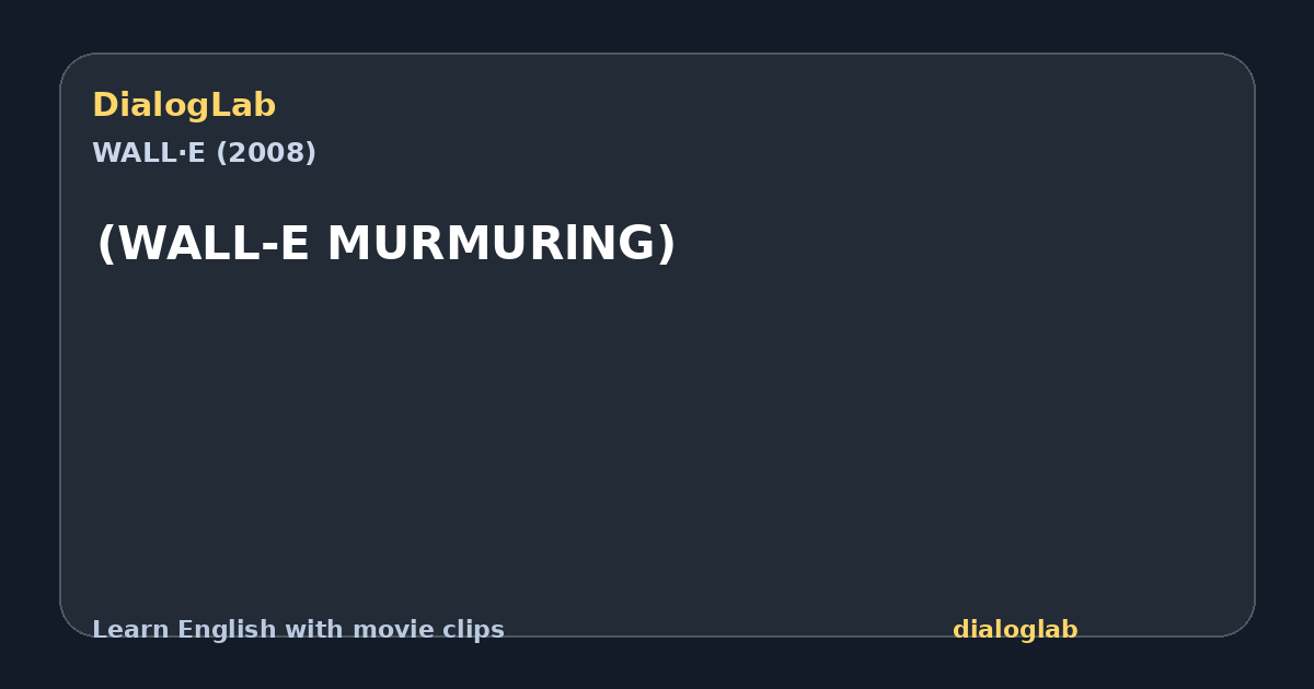 Share card for (WALL-E MURMURlNG)